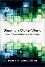Shaping a Digital World